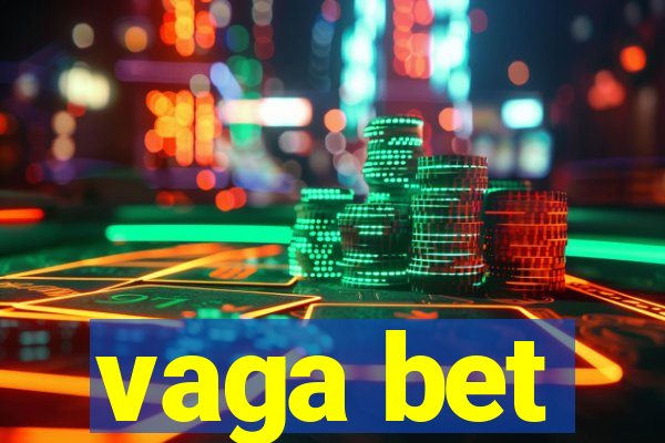 vaga bet